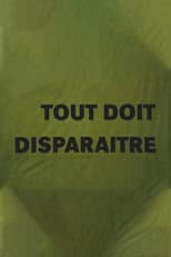 Poster for Tout doit disparaître