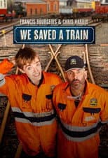 Poster for Francis Bourgeois & Chris Harris: We Saved A Train
