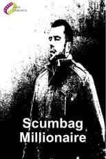 Poster for Scumbag Millionaire