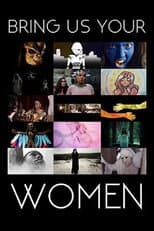 Poster for Bring Us Your Women