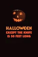 Poster for Halloween, Except the Knife Is 50 Feet Long