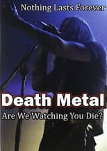 Poster for Death Metal: Are We Watching You Die?