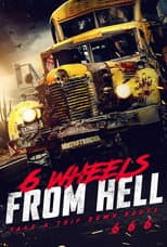 Poster for 6 Wheels From Hell!