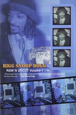 Poster for Bigg Snoop Dogg | Raw N Uncut Volume 1