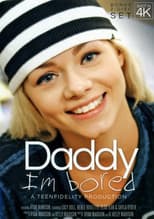 Poster for Daddy I'm Bored