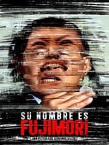 Poster for His name is Fujimori