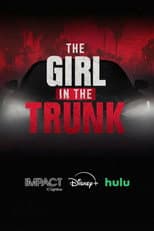 Poster for IMPACT x Nightline: The Girl in the Trunk