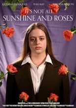Poster for It's Not All Sunshine and Roses