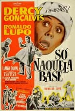 Poster for Só Naquela Base