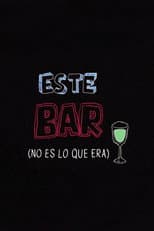 Poster for Este Bar (no es lo que era)
