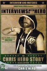 Poster for Interviews with a Hero: The Chris Hero Story