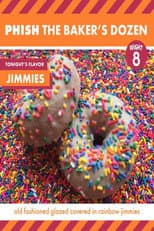 Poster for Phish: The Baker's Dozen: Night 8 - Jimmies