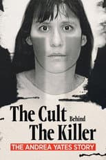 Poster for The Cult Behind the Killer: The Andrea Yates Story