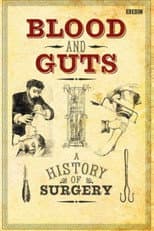 Poster for Blood and Guts: A History of Surgery