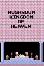 Poster for Mushroom Kingdom of Heaven