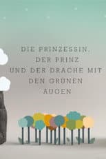 Poster for The Princess, the Prince and the green-eyed Dragon