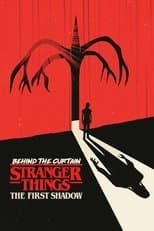 Poster for Behind the Curtain: Stranger Things: The First Shadow