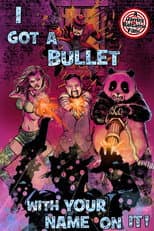 Poster for I Got A Bullet with Your Name on It!