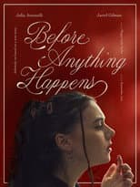 Poster for Before Anything Happens