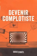 Poster for Devenir complotiste