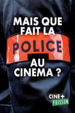 Poster for Mais que fait la police au cinéma ?