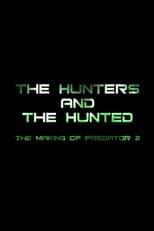 Poster for The Hunters and the Hunted: The Making of 'Predator 2'