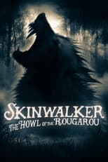 Poster for Skinwalker: The Howl of the Rougarou