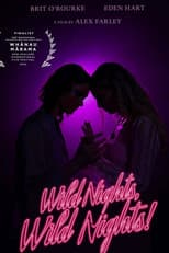 Poster for Wild Nights, Wild Nights!