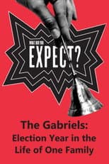 Poster for The Gabriels: Election Year in the Life of One Family, Play Two: What Did You Expect?