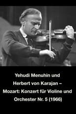 Poster for Yehudi Menuhin und Herbert von Karajan – Mozart: Konzert für Violine und Orchester Nr. 5