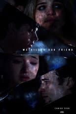 Poster for We Killed Our Friend