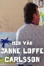 Poster for My Friend Janne "Loffe" Carlsson