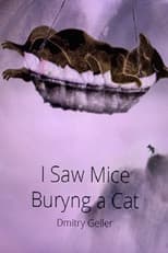 Poster for I Saw Mice Burying a Cat