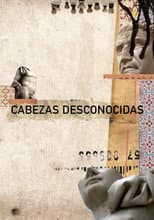 Poster for Cabezas Desconocidas