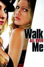 Poster for Walk All Over Me