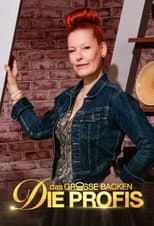 Poster for Das große Backen – Die Profis