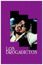 Poster for Los drogadictos
