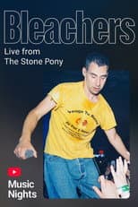 Poster for Bleachers - Live From The Stone Pony (YouTube Music Nights)