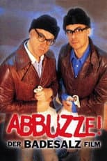 Poster for Abbuzze! Der Badesalz-Film