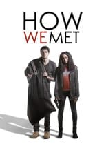 Poster for How We Met