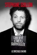 Poster for Stéphane Guillon - Liberté très surveillée