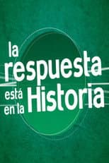 Poster for La Respuesta está en la Historia