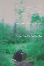 Poster for Further Than The Eye Can See