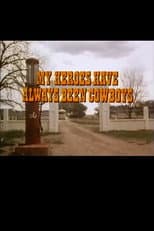 Poster for My Heroes Have Always Been Cowboys