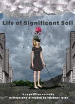 Poster for Life of Significant Soil