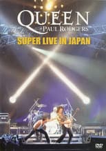 Poster for Queen + Paul Rodgers: Super Live In Japan
