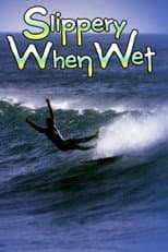 Poster for Slippery When Wet
