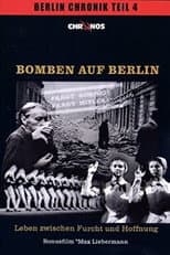 Poster for Bomben auf Berlin - Leben zwischen Furcht und Hoffnung