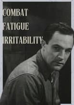 Poster for Combat Fatigue Irritability