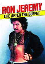 Poster for Ron Jeremy: Life After the Buffet